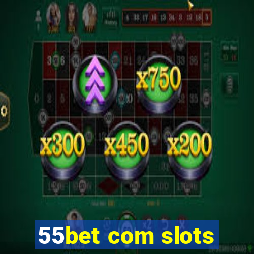 55bet com slots